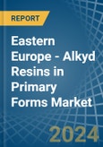 Eastern Europe - Alkyd Resins in Primary Forms - Market Analysis, Forecast, Size, Trends and insights. Update: COVID-19 Impact- Product Image