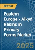 Eastern Europe - Alkyd Resins in Primary Forms - Market Analysis, Forecast, Size, Trends and insights. Update: COVID-19 Impact- Product Image