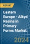 Eastern Europe - Alkyd Resins in Primary Forms - Market Analysis, Forecast, Size, Trends and insights. Update: COVID-19 Impact - Product Thumbnail Image