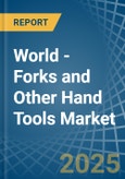 World - Forks and Other Hand Tools - Market Analysis, Forecast, Size, Trends and Insights. Update: COVID-19 Impact- Product Image