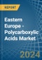Eastern Europe - Polycarboxylic Acids - Market Analysis, Forecast, Size, Trends and Insights. Update: COVID-19 Impact - Product Image