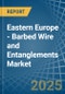 Eastern Europe - Barbed Wire and Entanglements - Market Analysis, Forecast, Size, Trends and Insights. Update: COVID-19 Impact - Product Image