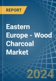 Eastern Europe - Wood Charcoal - Market Analysis, Forecast, Size, Trends and Insights. Update: COVID-19 Impact- Product Image