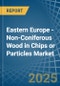 Eastern Europe - Non-Coniferous Wood in Chips or Particles - Market Analysis, Forecast, Size, Trends and insights. Update: COVID-19 Impact - Product Thumbnail Image