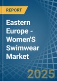 Eastern Europe - Women'S Swimwear (Excluding of Knitted or Crocheted Textiles) - Market Analysis, Forecast, Size, Trends and Insights. Update: COVID-19 Impact- Product Image