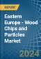 Eastern Europe - Wood Chips and Particles - Market Analysis, Forecast, Size, Trends and Insights. Update: COVID-19 Impact - Product Image