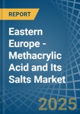 Eastern Europe - Methacrylic Acid and Its Salts - Market Analysis, Forecast, Size, Trends and Insights. Update: COVID-19 Impact- Product Image