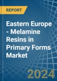 Eastern Europe - Melamine Resins in Primary Forms - Market Analysis, Forecast, Size, Trends and insights. Update: COVID-19 Impact- Product Image
