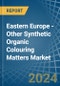 Eastern Europe - Other Synthetic Organic Colouring Matters - Market Analysis, Forecast, Size, Trends and Insights. Update: COVID-19 Impact - Product Image