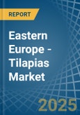 Eastern Europe - Tilapias - Market Analysis, Forecast, Size, Trends and Insights. Update: COVID-19 Impact- Product Image