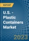 U.S. - Plastic Containers - Market Analysis, Forecast, Size, Trends and Insights. Update: COVID-19 Impact - Product Thumbnail Image