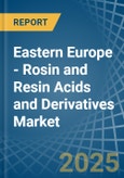 Eastern Europe - Rosin and Resin Acids and Derivatives - Market Analysis, Forecast, Size, Trends and Insights. Update: COVID-19 Impact- Product Image