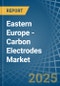 Eastern Europe - Carbon Electrodes - Market Analysis, Forecast, Size, Trends and Insights. Update: COVID-19 Impact - Product Thumbnail Image