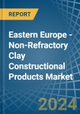 Eastern Europe - Non-Refractory Clay Constructional Products - Market Analysis, Forecast, Size, Trends and Insights. Update: COVID-19 Impact- Product Image
