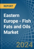 Eastern Europe - Fish Fats and Oils - Market Analysis, Forecast, Size, Trends and Insights. Update: COVID-19 Impact- Product Image