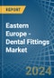 Eastern Europe - Dental Fittings - Market Analysis, Forecast, Size, Trends and Insights. Update: COVID-19 Impact - Product Image