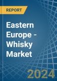 Eastern Europe - Whisky - Market Analysis, Forecast, Size, Trends and Insights. Update: COVID-19 Impact- Product Image