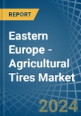 Eastern Europe - Agricultural Tires - Market Analysis, Forecast, Size, Trends and Insights. Update: COVID-19 Impact- Product Image