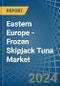 Eastern Europe - Frozen Skipjack Tuna - Market Analysis, Forecast, Size, Trends and Insights. Update: COVID-19 Impact - Product Thumbnail Image