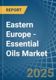 Eastern Europe - Essential Oils - Market Analysis, Forecast, Size, Trends and Insights. Update: COVID-19 Impact- Product Image