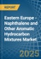 Eastern Europe - Naphthalene and Other Aromatic Hydrocarbon Mixtures - Market Analysis, Forecast, Size, Trends and Insights. Update: COVID-19 Impact - Product Thumbnail Image