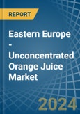 Eastern Europe - Unconcentrated Orange Juice - Market Analysis, Forecast, Size, Trends and Insights. Update: COVID-19 Impact- Product Image