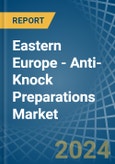 Eastern Europe - Anti-Knock Preparations - Market Analysis, Forecast, Size, Trends and Insights. Update: COVID-19 Impact- Product Image