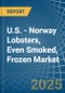 U.S. - Norway Lobsters, Even Smoked, Frozen - Market Analysis, Forecast, Size, Trends and Insights. Update: COVID-19 Impact - Product Thumbnail Image