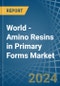 World - Amino Resins in Primary Forms (Excluding Urea and Thiourea Resins, Melamine Resins) - Market Analysis, Forecast, Size, Trends and insights. Update: COVID-19 Impact - Product Thumbnail Image