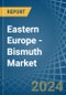 Eastern Europe - Bismuth - Market Analysis, Forecast, Size, Trends and Insights. Update: COVID-19 Impact - Product Image