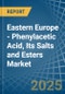 Eastern Europe - Phenylacetic Acid, Its Salts and Esters - Market Analysis, Forecast, Size, Trends and Insights. Update: COVID-19 Impact - Product Image