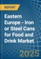 Eastern Europe - Iron or Steel Cans for Food and Drink - Market Analysis, forecast, Size, Trends and Insights. Update: COVID-19 Impact - Product Image