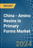 China - Amino Resins in Primary Forms (Excluding Urea and Thiourea Resins, Melamine Resins) - Market Analysis, Forecast, Size, Trends and insights. Update: COVID-19 Impact- Product Image