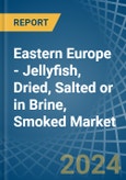 Eastern Europe - Jellyfish, Dried, Salted or in Brine, Smoked - Market Analysis, Forecast, Size, Trends and insights. Update: COVID-19 Impact- Product Image