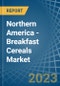 Northern America - Breakfast Cereals - Market Analysis, Forecast, Size, Trends and Insights. Update: COVID-19 Impact - Product Image