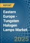 Eastern Europe - Tungsten Halogen Lamps - Market Analysis, Forecast, Size, Trends and Insights. Update: COVID-19 Impact - Product Thumbnail Image