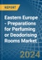 Eastern Europe - Preparations for Perfuming or Deodorising Rooms - Market Analysis, forecast, Size, Trends and Insights. Update: COVID-19 Impact - Product Thumbnail Image
