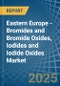 Eastern Europe - Bromides and Bromide Oxides, Iodides and Iodide Oxides - Market Analysis, Forecast, Size, Trends and Insights. Update: COVID-19 Impact - Product Thumbnail Image