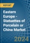 Eastern Europe - Statuettes of Porcelain or China - Market Analysis, Forecast, Size, Trends and Insights. Update: COVID-19 Impact - Product Thumbnail Image