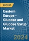Eastern Europe - Glucose and Glucose Syrup - Market Analysis, Forecast, Size, Trends and Insights. Update: COVID-19 Impact - Product Image