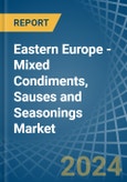 Eastern Europe - Mixed Condiments, Sauses and Seasonings - Market Analysis, Forecast, Size, Trends and Insights. Update: COVID-19 Impact- Product Image