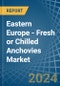 Eastern Europe - Fresh or Chilled Anchovies - Market Analysis, Forecast, Size, Trends and Insights. Update: COVID-19 Impact - Product Thumbnail Image
