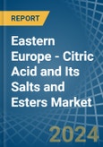Eastern Europe - Citric Acid and Its Salts and Esters - Market Analysis, Forecast, Size, Trends and Insights. Update: COVID-19 Impact- Product Image