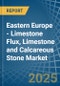 Eastern Europe - Limestone Flux, Limestone and Calcareous Stone - Market Analysis, Forecast, Size, Trends and Insights. Update: COVID-19 Impact - Product Image