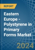 Eastern Europe - Polystyrene in Primary Forms (Excluding Expansible Polystyrene) - Market Analysis, Forecast, Size, Trends and insights. Update: COVID-19 Impact- Product Image