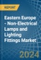 Eastern Europe - Non-Electrical Lamps and Lighting Fittings - Market Analysis, Forecast, Size, Trends and Insights. Update: COVID-19 Impact - Product Thumbnail Image