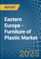 Eastern Europe - Furniture of Plastic - Market Analysis, Forecast, Size, Trends and Insights. Update: COVID-19 Impact - Product Thumbnail Image