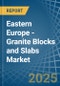 Eastern Europe - Granite Blocks and Slabs - Market Analysis, Forecast, Size, Trends and Insights. Update: COVID-19 Impact - Product Image