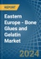 Eastern Europe - Bone Glues and Gelatin - Market Analysis, Forecast, Size, Trends and Insights. Update: COVID-19 Impact - Product Thumbnail Image