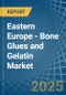 Eastern Europe - Bone Glues and Gelatin - Market Analysis, Forecast, Size, Trends and Insights. Update: COVID-19 Impact - Product Thumbnail Image